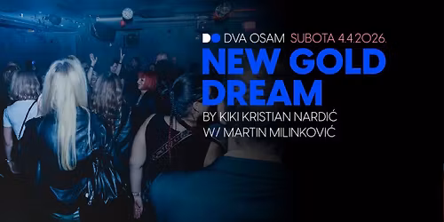 New Gold Dream by Kristian Nardi\u0107 Kiki w\/ Martin Milinkovi\u0107