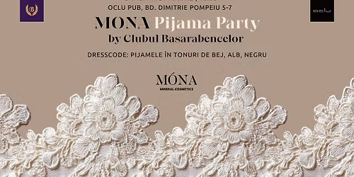 MONA Pijama Party by Clubul Basarabencelor