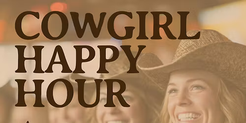 COWGIRL HAPPY HOUR