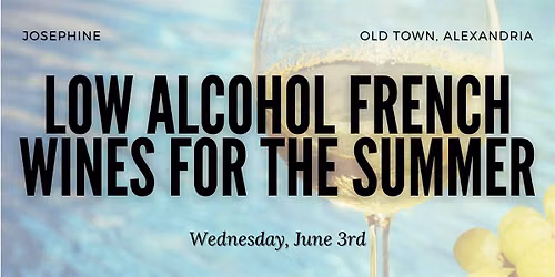 Low Alcohol French Wines for the Summer: A Wine Class & Tasting
