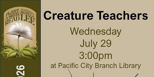 Creature Teachers at Pacific City Library