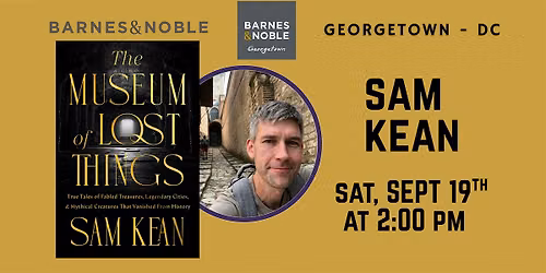 Author Sam Kean discusses and signs THE MUSEUM OF LOST THINGS