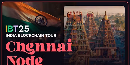 India Blockchain Tour- Chennai Node