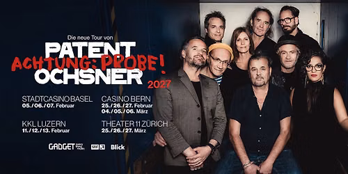 Patent Ochsner | ACHTUNG: PROBE! | Stadtcasino Basel