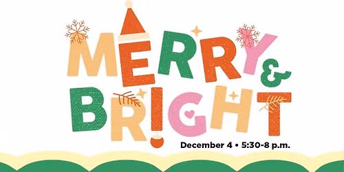 First Friday December - Merry & Bright