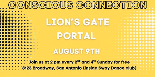 Conscious Connection Conversation- Lion's Gate Portal