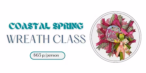 Coastal Spring Wreath Making