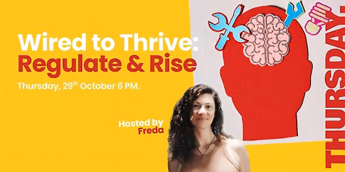 Wired to thrive: Regulate & Rise