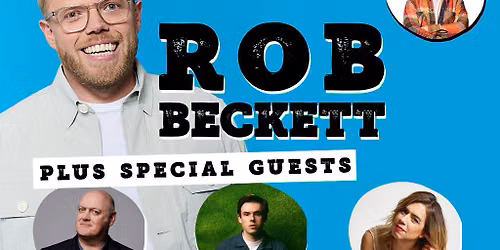 Good Times Live Presents Rob Beckett & comedy friends