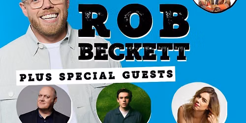 Good Times Live Presents Rob Beckett & comedy friends