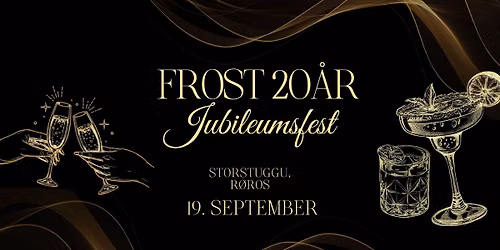 Frost 20 \u00e5r - Jubileumsfest\u2728