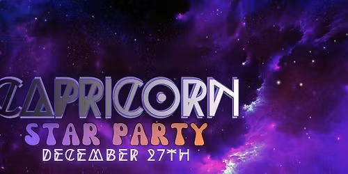 CAPRICORN PARTY - Zodiac Star Party