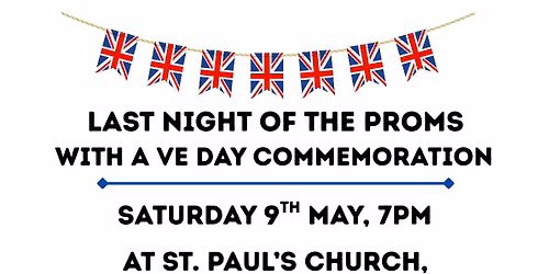 Last Night of the Proms and VE Day Commemoration