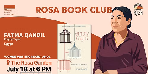 Rosa Book Club : Empty Cages by Fatma Qandil 