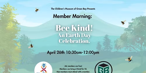 Member Morning: Bee Kind! An Earth Day Celebration