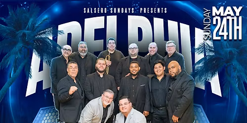 Memorial Wknd Celebration w\/ Combo Melaza, LIVE! @ Salsero Sunday\u2019s at Adelphia (NO Work Monday)