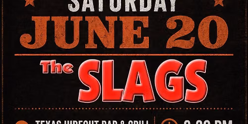 The Slags | Texas Hideout Bar & Grill | Spring TX