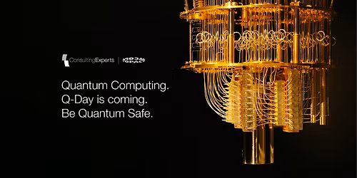 Quantum Computing. Q-Day is coming. Be Quantum Safe.