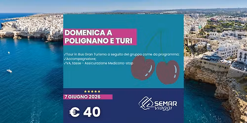 POLIGNANO E SAGRA DELLA CILIEGA A TURI