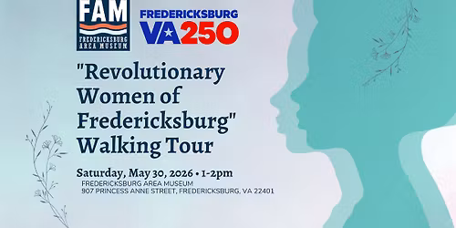 "Revolutionary Women of Fredericksburg" Walking Tour [May]