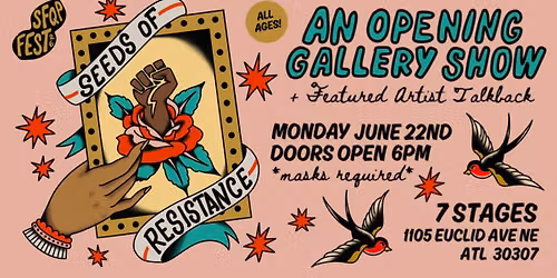 Seeds of Resistance: An Opening Gallery Show
