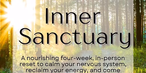 Inner Sanctuary - A Four-Week Nervous System Reset 