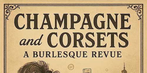 Elle Mae Presents: Champagne and Corsets