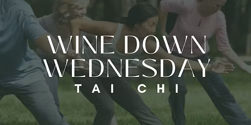 Wine Down Wednesday Tai Chi