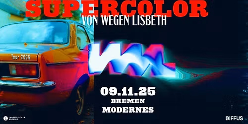 Von Wegen Lisbeth \u2022 Bremen \u2022 Modernes \u2022 AUSVERKAUFT!