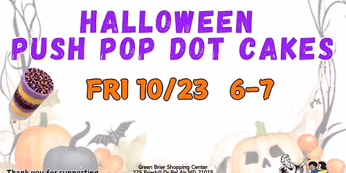 Haloween Push Pop Dot Cakes