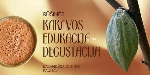 Kakavos edukacija - degustacija Kaune \ud83e\udd0e
