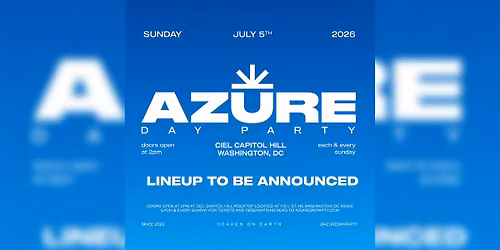 AZURE Day Party DC 7\/5 w\/DREYA V
