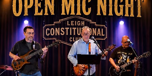 Leigh Constitutional Club Open Mic