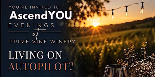 Living on Autopilot? | AscendYOU Evenings