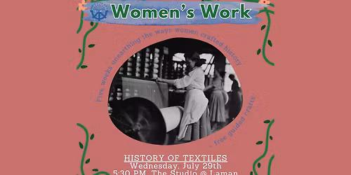 Women's Work: The History Of Textiles