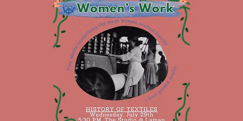 Women's Work: The History Of Textiles