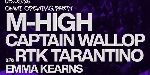 block x Omni: M-High, Captain Wallop b2b RTK Tarantino