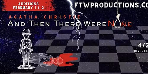FTW Presents: "And Then There Were None"