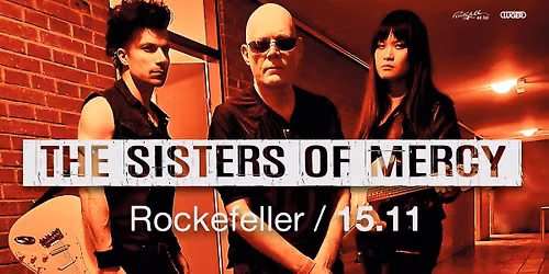 The Sisters of Mercy \u2013 F\u00c5 BILLETTER \/\/ Rockefeller \/\/ Pres. av Luger
