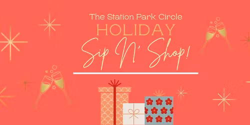 \ud83c\udf77Holiday Sip N' Shop!