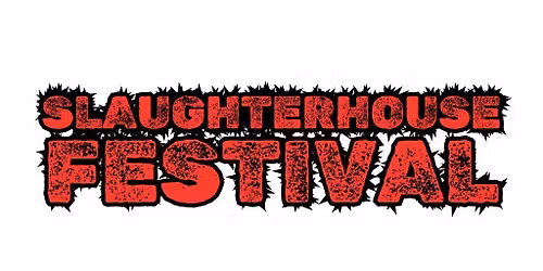 Slaughterhouse Festival 2026 - Part 2