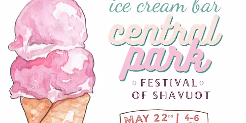 15th Annual - Gourmet Ice Cream Bar in Central Park - Festival of Shavuot