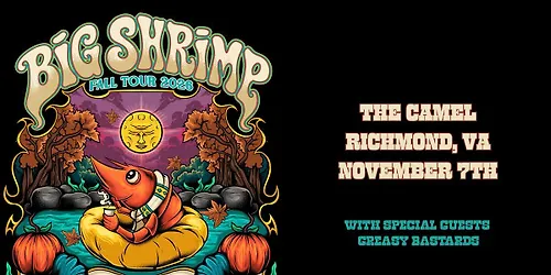 Big Shrimp w Greasy Bastards at The Camel -- Fall Tour 2026