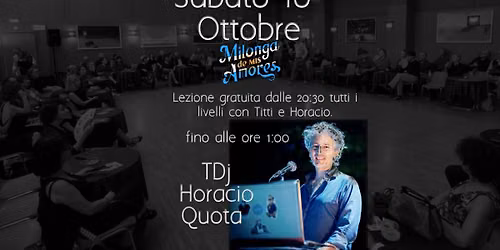 Sabato 10 ottobre dalle 20:30 lezione pre serata con Titti e serata con Horacio Quota!