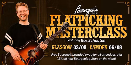 Bourgeois Flatpicking Masterclass with Bas Schouten at guitarguitar Glasgow