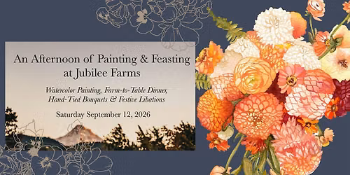 An Afternoon of Painting and Feasting at Jubilee Farms