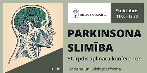 Parkinsona slim\u012bba. Starpdisciplin\u0101r\u0101 konference