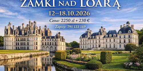 \ud83d\udc51 Kr\u00f3lewskim Szlakiem \u2013 Zamki nad Loar\u0105 \ud83c\uddeb\ud83c\uddf7