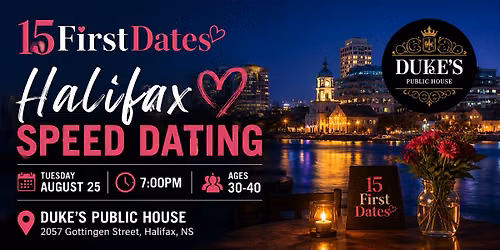15 First Dates Halifax Speed Dating Ages 30-40