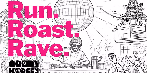 Run. Roast. Rave - Coffee Shop Rave at Chew's Yard - FREE tickets!